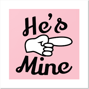 He's Mine Posters and Art